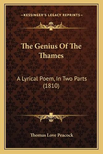 Cover image for The Genius of the Thames: A Lyrical Poem, in Two Parts (1810)