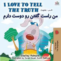 Cover image for I Love to Tell the Truth (English Persian -Farsi Bilingual Book)