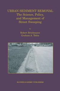 Cover image for Urban Sediment Removal: The Science, Policy, and Management of Street Sweeping