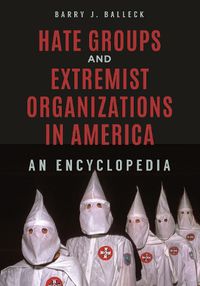 Cover image for Hate Groups and Extremist Organizations in America: An Encyclopedia