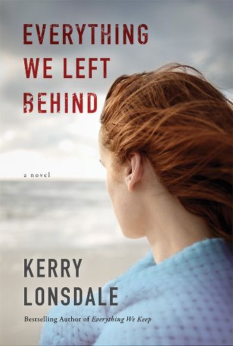 Cover image for Everything We Left Behind: A Novel