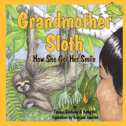 Cover image for Grandmother Sloth, How She Got Her Smile