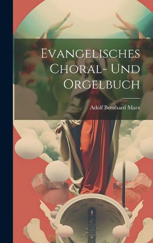 Cover image for Evangelisches Choral- und Orgelbuch