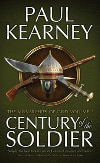 Cover image for Century of the Soldier: The Collected Monarchies of God, Volume Two