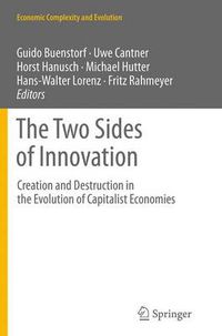 Cover image for The Two Sides of Innovation: Creation and Destruction in the Evolution of Capitalist Economies