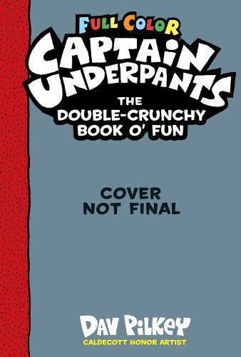 Captain Underpants Double Crunchy Book o'Fun (Full Colour)