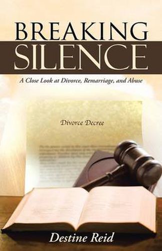 Cover image for Breaking Silence: A Close Look at Divorce, Remarriage, and Abuse