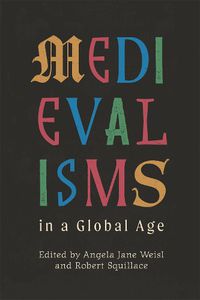 Cover image for Medievalisms in a Global Age