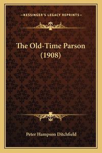 Cover image for The Old-Time Parson (1908)