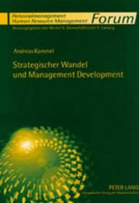 Cover image for Strategischer Wandel Und Management Development: Integriertes Konzept, Theoretische Grundlagen Und Praktische Loesungsansaetze