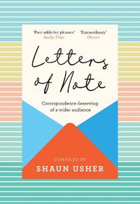 Cover image for Letters of Note: Correspondence Deserving of a Wider Audience