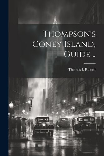 Thompson's Coney Island, Guide ..