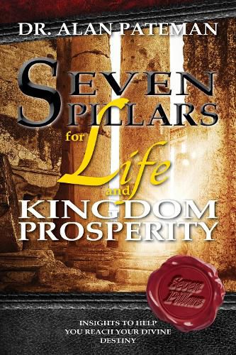 Cover image for Seven Pillars for Life and Kingdom Prosperity