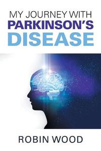 Cover image for My Journey with Parkinson's Disease