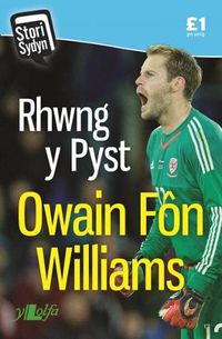 Cover image for Stori Sydyn: Rhwng y Pyst - Hunangofiant Owain Fon Williams