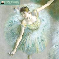 Cover image for Degas' Dancers Wall Calendar 2025 (Art Calendar)