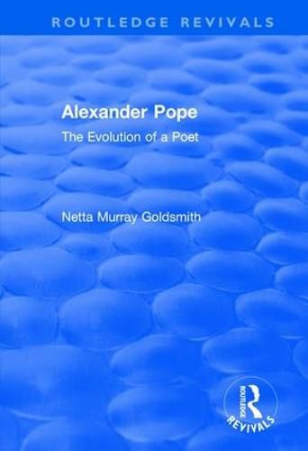 Alexander Pope: The Evolution of a Poet