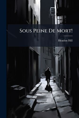 Cover image for Sous Peine de Mort!: Un Pril Dans L'Air, Adapts de L'Anglais