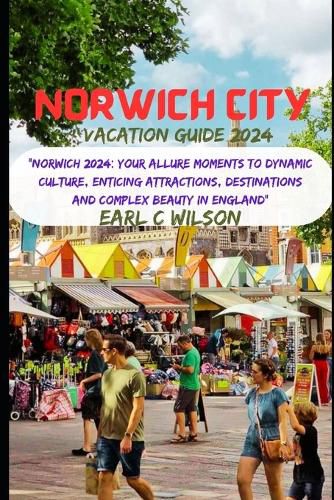 Norwich City Vacation Guide 2024