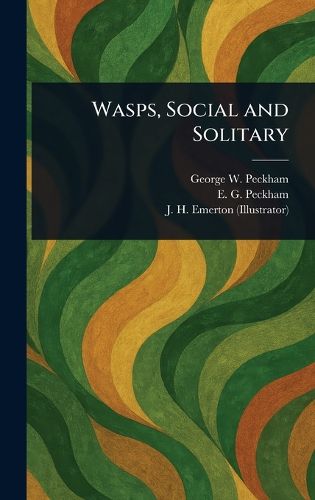 Cover image for Wasps, Social and Solitary