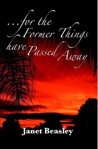 Cover image for For the Former Things Have Passed Away