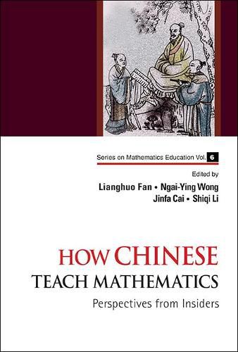 Cover image for How Chinese Teach Mathematics: Perspectives From Insiders