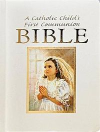 Cover image for Catholic Child's First Communion Gift Bible