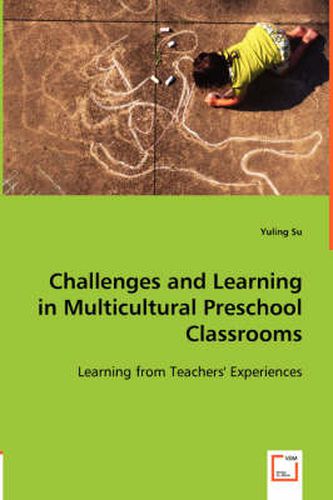 Cover image for Challenges and Learning in Multicultural Preschool Classrooms
