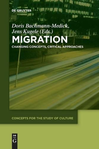 Cover image for Migration: Changing Concepts, Critical Approaches