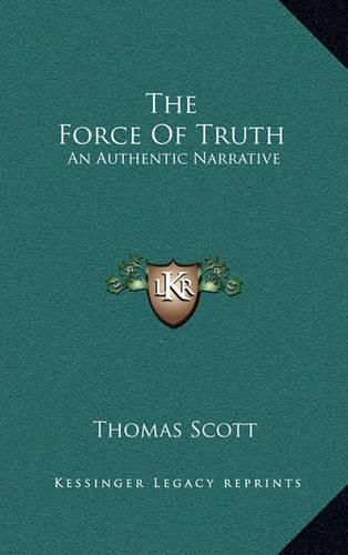 Cover image for The Force of Truth: An Authentic Narrative