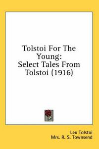 Cover image for Tolstoi for the Young: Select Tales from Tolstoi (1916)