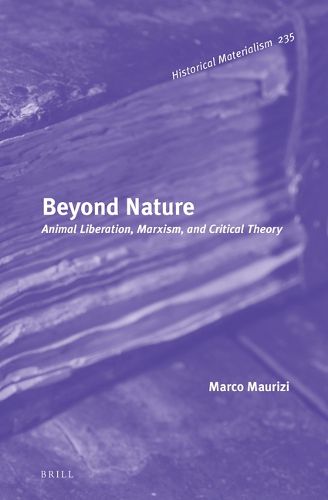 Cover image for Beyond Nature: Animal Liberation, Marxism, and Critical Theory