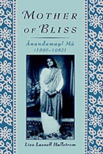 Cover image for Mother of Bliss: Anandamayi Ma (1896-1982)