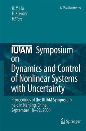 Cover image for IUTAM Symposium on Dynamics and Control of Nonlinear Systems with Uncertainty: Proceedings of the IUTAM Symposium held in Nanjing, China, September 18-22, 2006