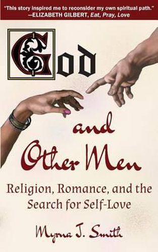 Cover image for God and Other Men: Religion, Romance, and the Search for Self-Love