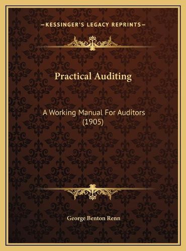 Cover image for Practical Auditing: A Working Manual for Auditors (1905)