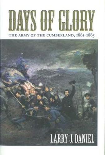 Days of Glory: The Army of the Cumberland, 1861-1865