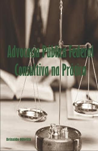 Cover image for Advocacia Publica Federal Consultiva na Pratica