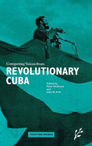 Cover image for Competing Voices from Revolutionary Cuba: Fighting Words