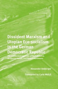 Cover image for Dissident Marxism and Utopian Eco-Socialism in the German Democratic Republic