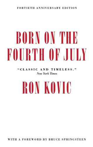 Cover image for Born On The Fourth Of July: 40th Anniversary Edition