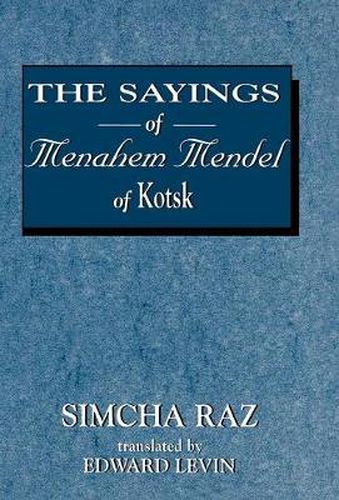 Cover image for The Sayings of Menahem Mendel of Kotzk