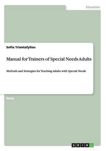 Cover image for Manual for Trainers of Special Needs Adults: Methods and Strategies for Teaching Adults with Special Needs