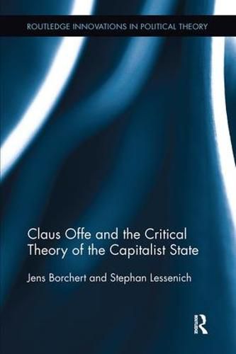 Cover image for Claus Offe and the Critical Theory of the Capitalist State