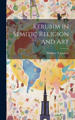 Cover image for Kerubim in Semitic Religion and Art