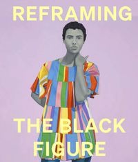 Cover image for Reframing the Black Figure