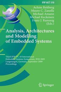 Cover image for Analysis, Architectures and Modelling of Embedded Systems: Third IFIP TC 10 International Embedded Systems Symposium, IESS 2009, Langenargen, Germany, September 14-16, 2009, Proceedings