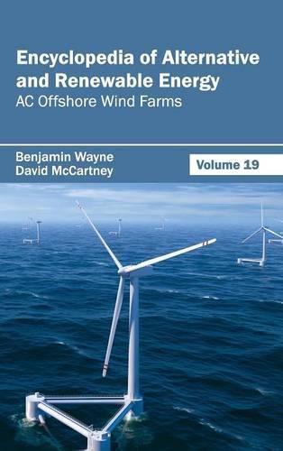 Cover image for Encyclopedia of Alternative and Renewable Energy: Volume 19 (AC Offshore Wind Farms)