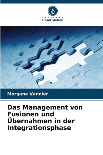 Cover image for Das Management von Fusionen und UEbernahmen in der Integrationsphase