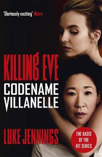 Cover image for Killing Eve: Codename Villanelle (Villanelle Book 1)